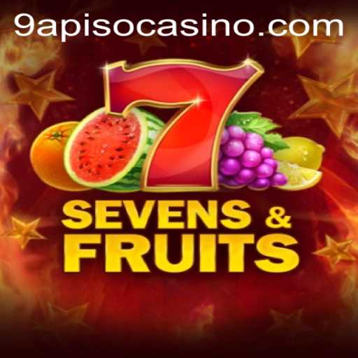 SevensFruits: A Thrilling New Game with Unique 9APISO Strategy